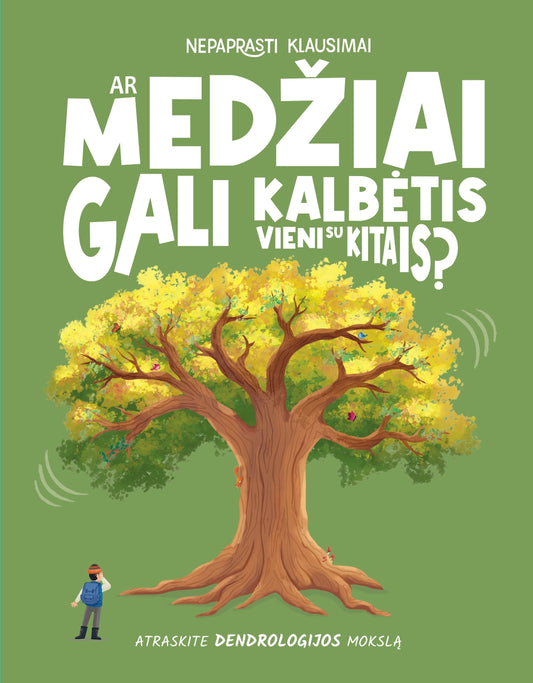 Nepaprasti klausimai. Ar medžiai gali kalbėtis vieni su kitais? (su defektu)